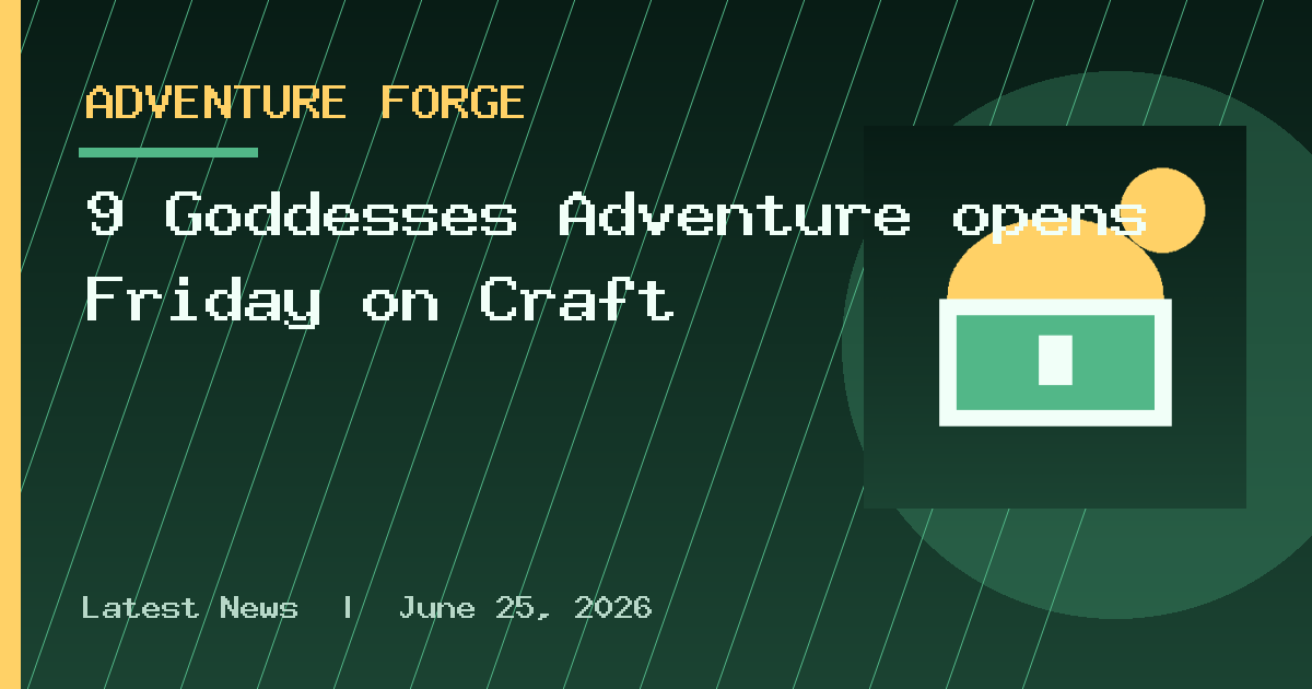 9 Goddesses Adventure opens Friday on Craft