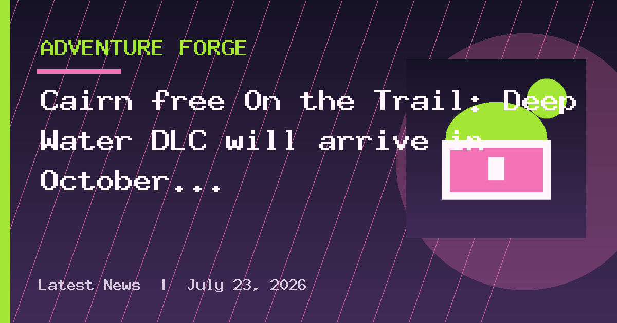 Cairn free On the Trail: Deep Water DLC will arrive in October