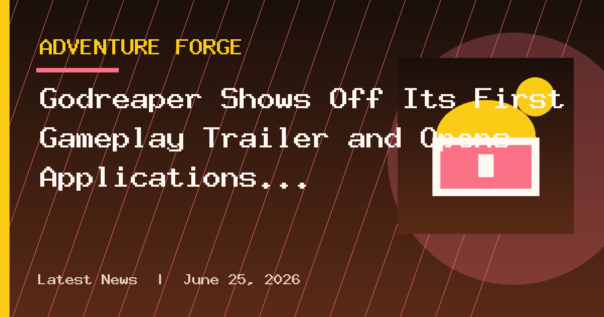 Godreaper Shows Off Its First Gameplay Trailer and Opens Applications for Its