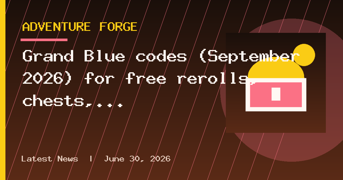 Grand Blue codes (September 2026) for free rerolls, chests, and more