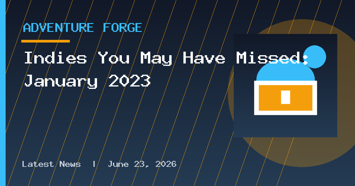 Indies You May Have Missed: January 2023